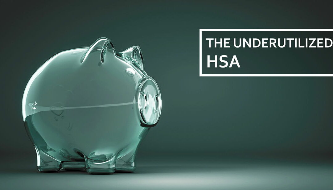 The Underutilized Benefits of a Health Savings Account